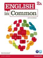 English In Common 2a Split: Student Book With Activebook And Workbook di Maria Victoria Saumell, Sarah Louisa Birchley edito da Pearson Education (us)