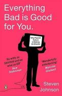 Everything Bad is Good for You di Steven Johnson edito da Penguin Books Ltd