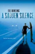 A Sudden Silence di Eve Bunting edito da Houghton Mifflin Harcourt