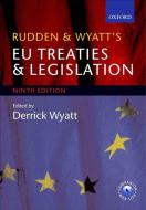 Rudden and Wyatt's Eu Treaties and Legislation edito da OXFORD UNIV PR