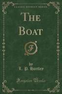 The Boat (classic Reprint) di L P Hartley edito da Forgotten Books