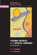 Young People and Social Change di Andy Furlong, Fred Cartmel edito da Open University Press