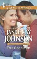 This Good Man di Janice Kay Johnson edito da Harlequin