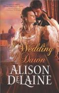 A Wedding by Dawn di Alison Delaine edito da Harlequin