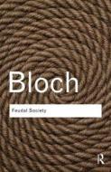 Feudal Society di Marc Bloch edito da Taylor & Francis Ltd