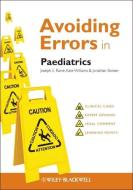 Avoiding Errors in Paediatrics di Joseph E. Raine edito da Wiley-Blackwell