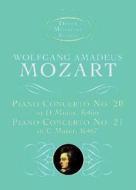 Piano Concerto No. 20, K466, and Piano Concerto No. 21, K467 di Wolfgang Amadeus Mozart edito da DOVER PUBN INC