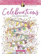 Creative Haven Celebrations Coloring Book di Alexandra Cowell edito da Dover Publications Inc.
