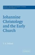 Johannine Christology and the Early Church di T. E. Pollard edito da Cambridge University Press