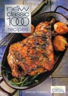 The New Classic 1000 Recipes di Wendy Hobson edito da W Foulsham & Co Ltd