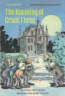 The Haunting of Grade Three di Grace Maccarone edito da Scholastic Paperbacks