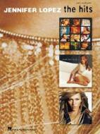 Jennifer Lopez - The Hits edito da Hal Leonard Publishing Corporation