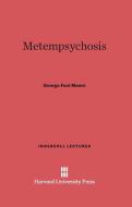 Metempsychosis di George Foot Moore edito da Harvard University Press