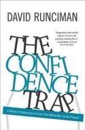 Confidence Trap di David Runciman edito da Princeton Univers. Press
