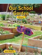 Our School Garden (Level 2) di Rann Roberts edito da TEACHER CREATED MATERIALS