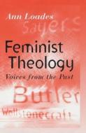 Feminist Theology di Ann Loades edito da Polity Press