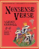 The Nonsense Verse Of Lewis Carroll di Lewis Carroll edito da Bloomsbury Publishing Plc