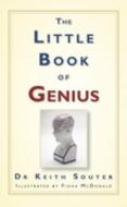 The Little Book of Genius di Keith Souter edito da The History Press