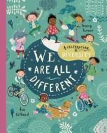 We Are All Different: A Celebration of Diversity! di Tracey Turner edito da KINGFISHER