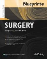 Blueprints Surgery di Seth J. Karp, James P. G. Morris, Stanley Zaslau edito da Lippincott Williams And Wilkins