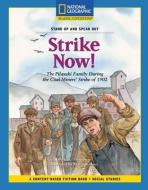 Content-Based Chapter Books Fiction (Social Studies: Stand Up and Speak Out): Strike Now! di Gare Thompson edito da NATL GEOGRAPHIC SOC