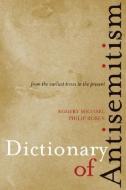 Dictionary of Antisemitism di Robert Michael, Philip Rosen edito da Scarecrow Press
