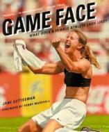 Game Face: What Does a Female Athlete Look Like? edito da Random House (NY)