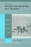 Handbook of Applied Dog Behavior and Training di Steve Lindsay edito da Iowa State University Press