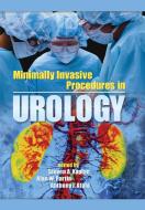 Minimally Invasive Procedures in Urology edito da CRC PR INC