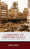 A History of Postwar Japan di Simon Avenell edito da University of Hawaii Press