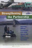 A Stronger Partnership di Daniel L. Byman, Ian Lesser, Bruce R. Pirnie, Cheryl Benard, Matthew C. Waxman edito da RAND