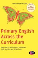 Primary English Across the Curriculum di Karen Tulloch, Judith Cullen, Enid Jones edito da Sage Publications UK