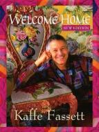 Welcome Home di Kaffe Fassett edito da Landauer Publishing