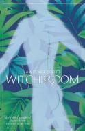 Witchbroom di Lawrence Scott edito da Papillote Press