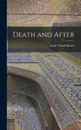 Death and After di Annie Wood Besant edito da LEGARE STREET PR