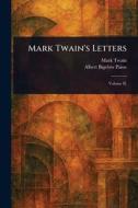 Mark Twain's Letters di Mark Twain, Albert Bigelow Paine edito da Creative Media Partners, LLC
