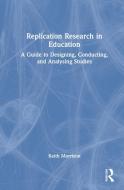 Replication Research In Education di Keith Morrison edito da Taylor & Francis Ltd