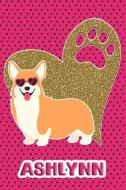 Corgi Life Ashlynn: College Ruled Composition Book Diary Lined Journal Pink di Foxy Terrier edito da INDEPENDENTLY PUBLISHED