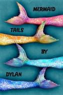 Mermaid Tails by Dylan: College Ruled Composition Book Diary Lined Journal di Lacy Lovejoy edito da INDEPENDENTLY PUBLISHED