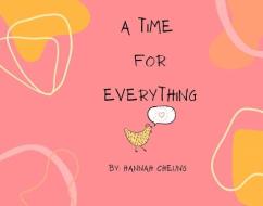 A Time for Everything di Hannah Cheung edito da BOOKBABY