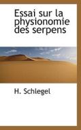 Essai Sur La Physionomie Des Serpens di H Schlegel edito da Bibliolife