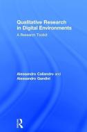 Qualitative Research in Digital Environments di Alessandro (University of Milan Caliandro, Alessandro (Middlesex University Gandini edito da Taylor & Francis Ltd