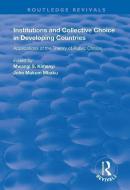 Institutions and Collective Choice in Developing Countries di Mwangi S. Kimenyi, John Mukum Mbaku edito da Taylor & Francis Ltd