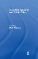 Terrorism Research and Public Policy di Clark R. McCauley edito da Taylor & Francis Ltd