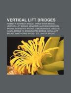 Vertical Lift Bridges: James River Bridg di Books Llc edito da Books LLC, Wiki Series
