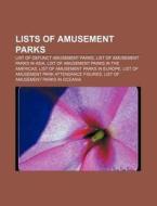 Lists Of Amusement Parks: List Of Amusem di Books Llc edito da Books LLC, Wiki Series