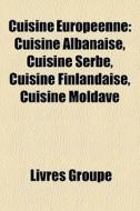 Cuisine Europ Enne: Cuisine Albanaise, C di Livres Groupe edito da Books LLC, Wiki Series
