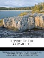 Report of the Committee edito da Nabu Press