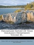 Preliminary Report Of Texas Insurance De edito da Nabu Press