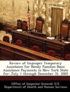 Review Of Improper Temporary Assistance For Needy Families Basic Assistance Payments In New York State For edito da Bibliogov